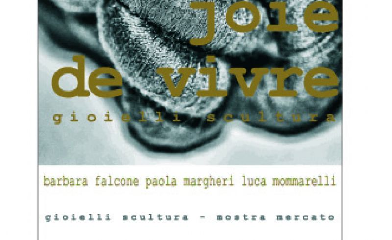 from 20th/12 till 6th/01 - JOIE DE VIVRE gioielli scultura