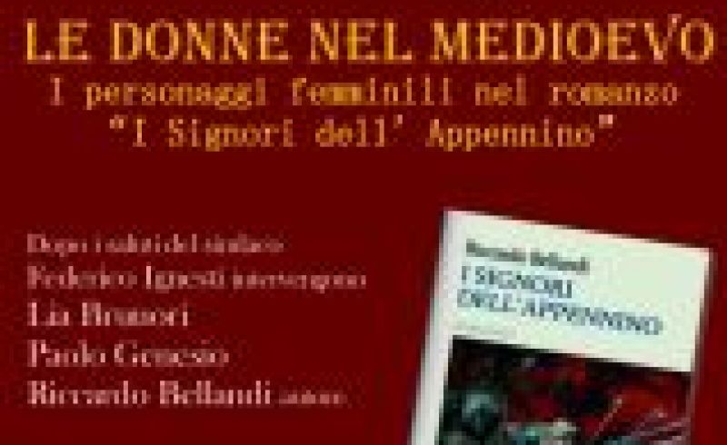 8th/03 - “Le Donne nel Medioevo. I personaggi femminili nel romanzo I Signori dell’Appennino”